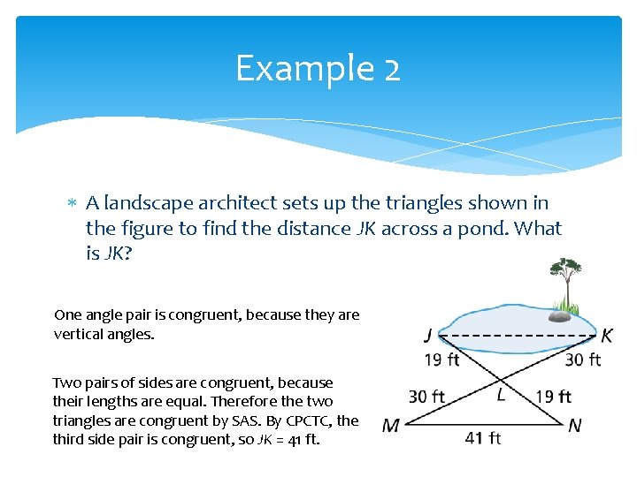 Example 2 A landscape architect sets up the triangles shown in the figure to Example 2 A landscape architect sets up the triangles shown in the figure to