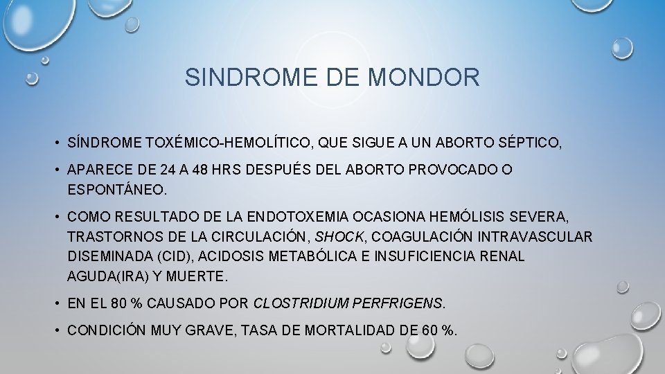 SINDROME DE MONDOR • SÍNDROME TOXÉMICO-HEMOLÍTICO, QUE SIGUE A UN ABORTO SÉPTICO, • APARECE