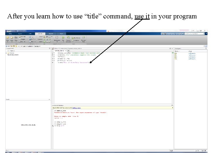 After you learn how to use “title” command, use it in your program After you learn how to use “title” command, use it in your program