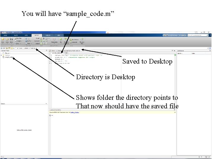 You will have “sample_code. m” Saved to Desktop Directory is Desktop Shows folder the You will have “sample_code. m” Saved to Desktop Directory is Desktop Shows folder the