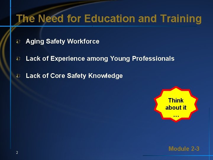 The Need for Education and Training Aging Safety Workforce Lack of Experience among Young