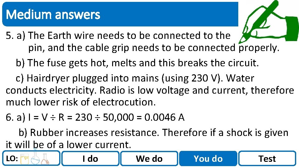 Sci. Doc Medium answers 5. a) The Earth wire needs to be connected to