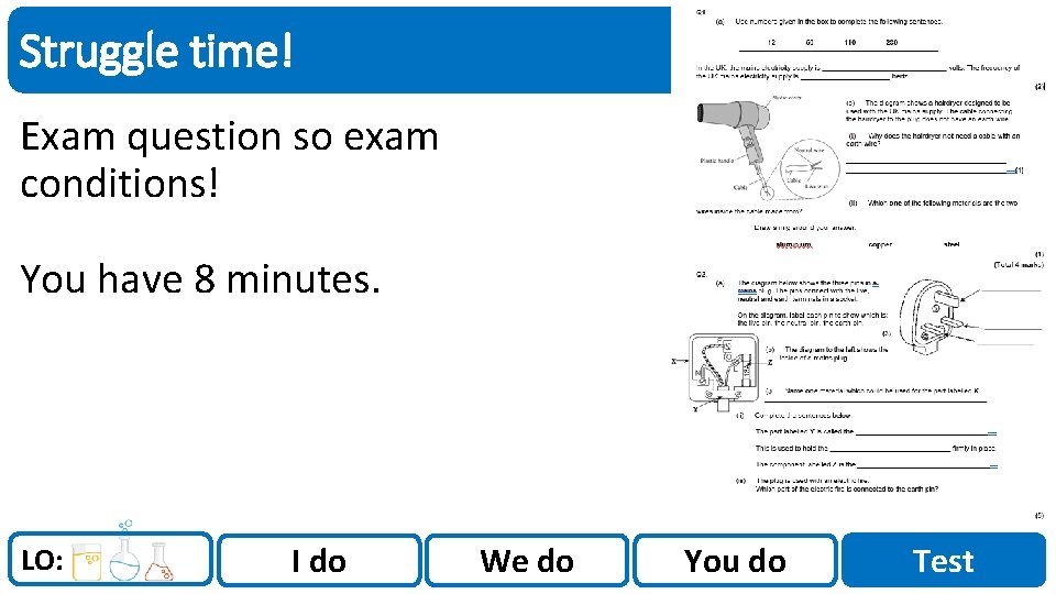 Sci. Doc Struggle time! Exam question so exam conditions! You have 8 minutes. LO: