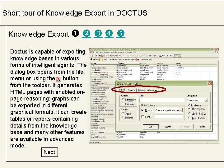 Short tour of Knowledge Export in DOCTUS Knowledge Export Doctus is capable of exporting