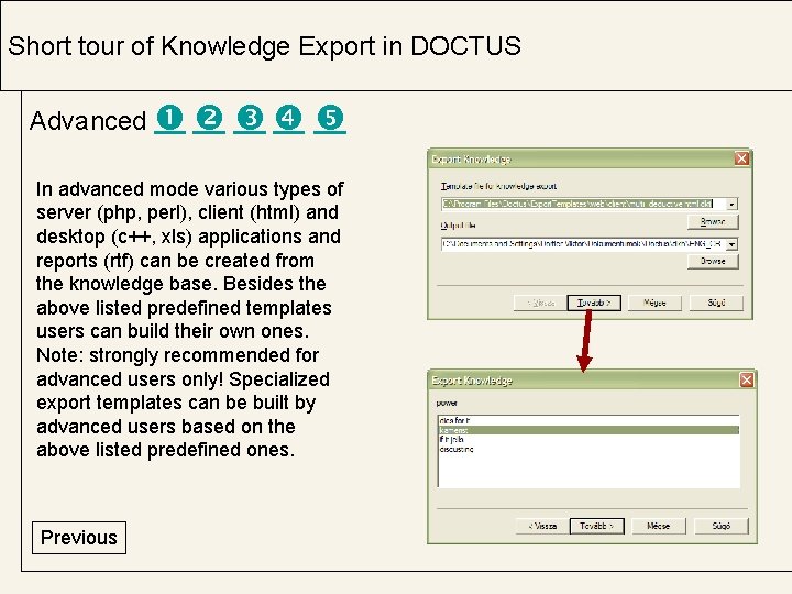 Short tour of Knowledge Export in DOCTUS Advanced In advanced mode various types of
