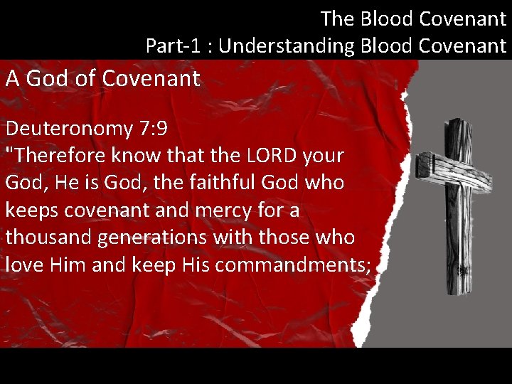 The Blood Covenant Part-1 : Understanding Blood Covenant A God of Covenant Deuteronomy 7: