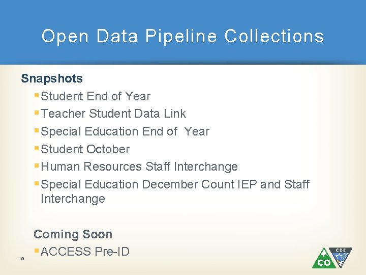 Open Data Pipeline Collections Snapshots § Student End of Year § Teacher Student Data