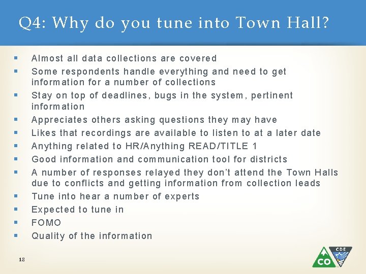 Q 4: Why do you tune into Town Hall? § § Almost all data