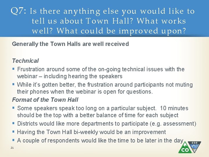 Q 7: Is there anything else you would like to tell us about Town