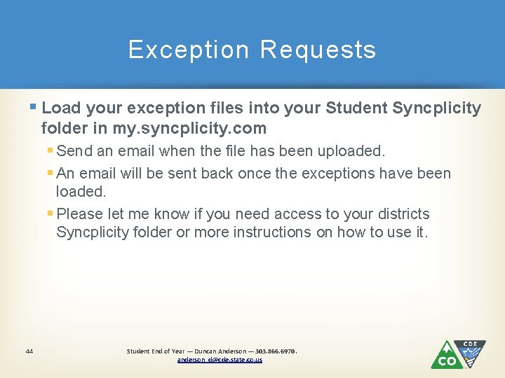 Exception Requests § Load your exception files into your Student Syncplicity folder in my.