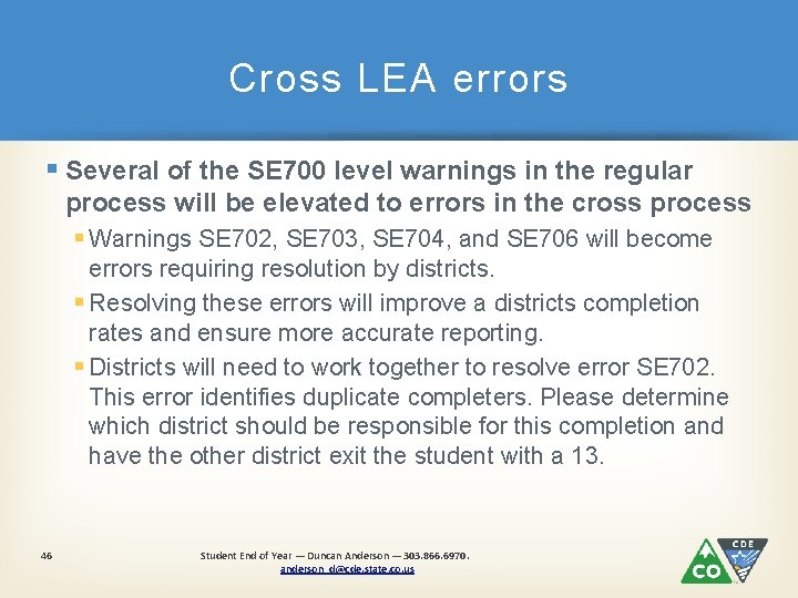 Cross LEA errors § Several of the SE 700 level warnings in the regular