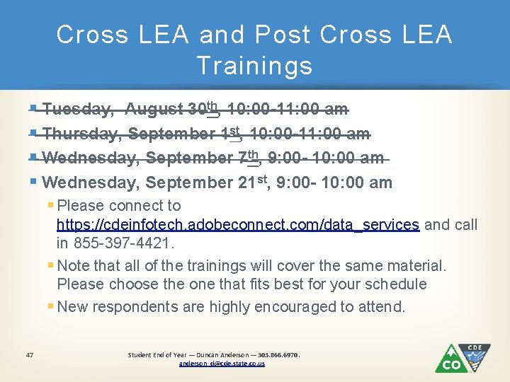 Cross LEA and Post Cross LEA Trainings § Tuesday, August 30 th, 10: 00