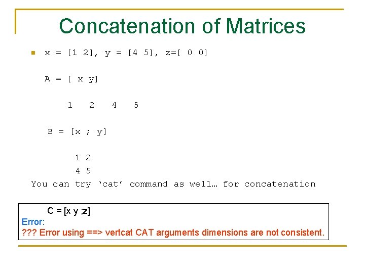 Concatenation of Matrices n x = [1 2], y = [4 5], z=[ 0