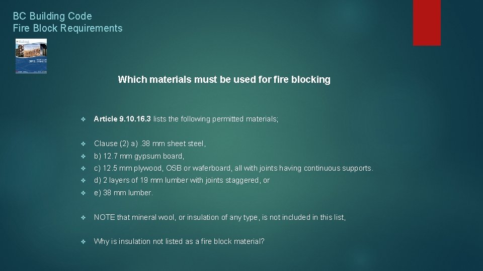 BC Building Code Fire Block Requirements Which materials must be used for fire blocking