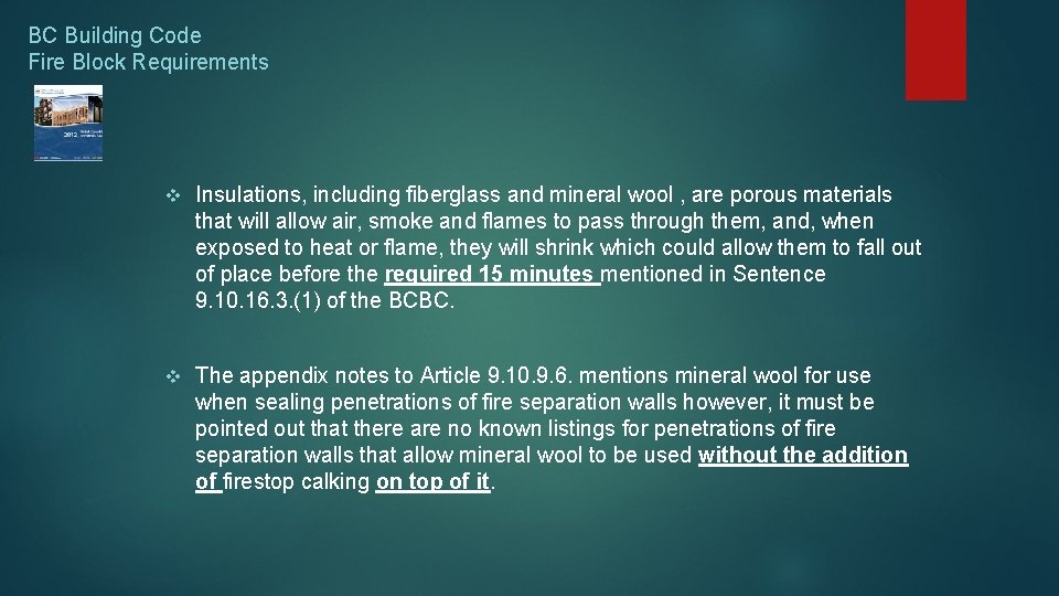 BC Building Code Fire Block Requirements v Insulations, including fiberglass and mineral wool ,