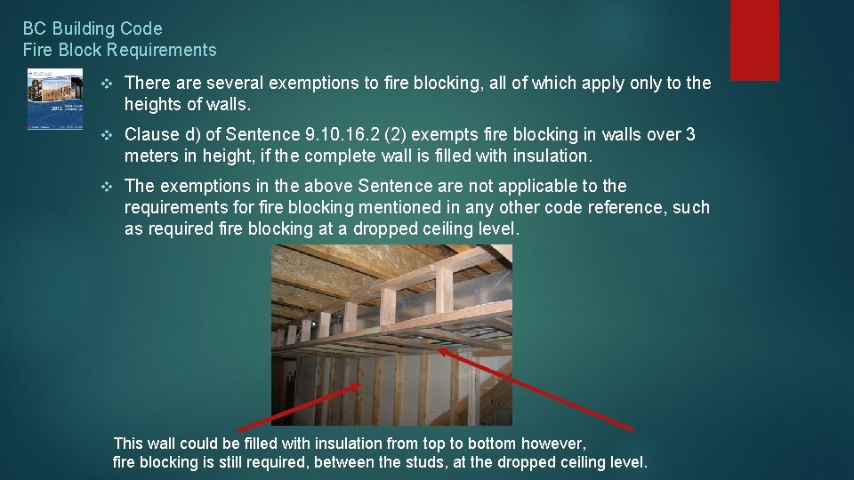 BC Building Code Fire Block Requirements v There are several exemptions to fire blocking,