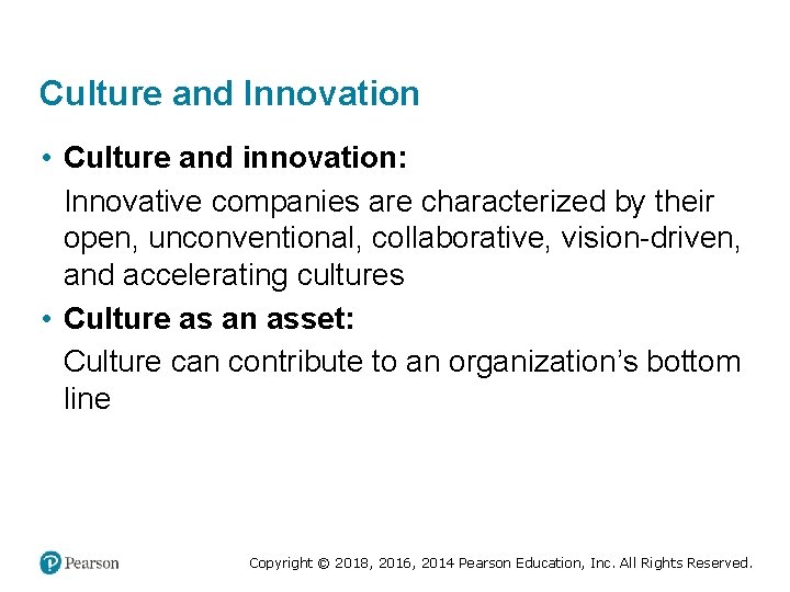 Culture and Innovation • Culture and innovation: Innovative companies are characterized by their open,