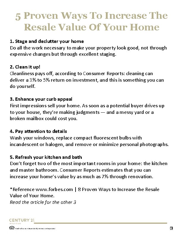 5 Proven Ways To Increase The Resale Value Of Your Home 1. Stage and