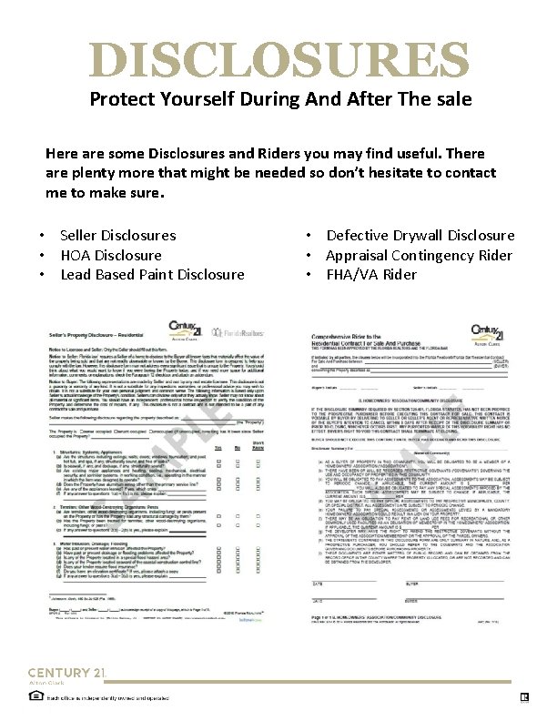 DISCLOSURES Protect Yourself During And After The sale Here are some Disclosures and Riders