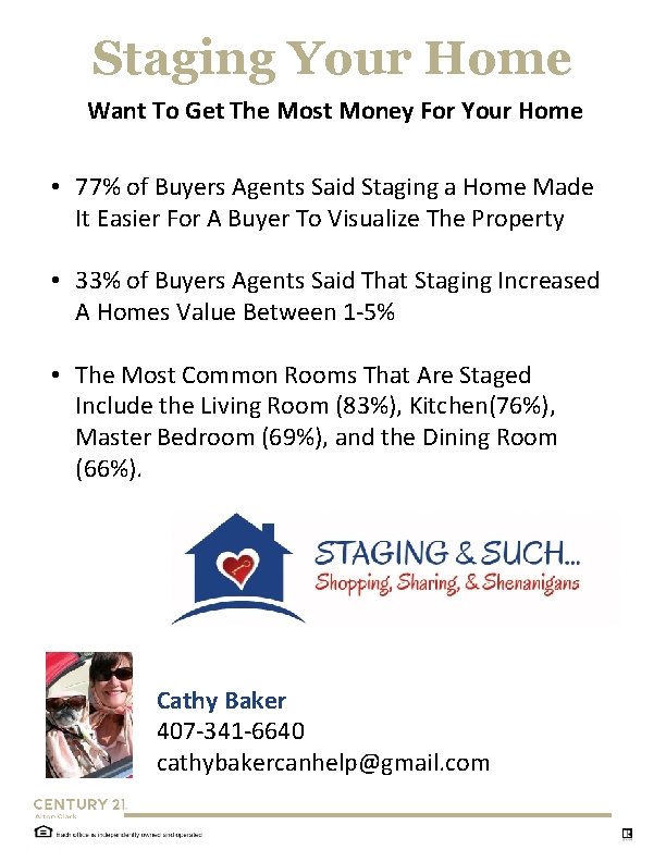 Staging Your Home Want To Get The Most Money For Your Home • 77%