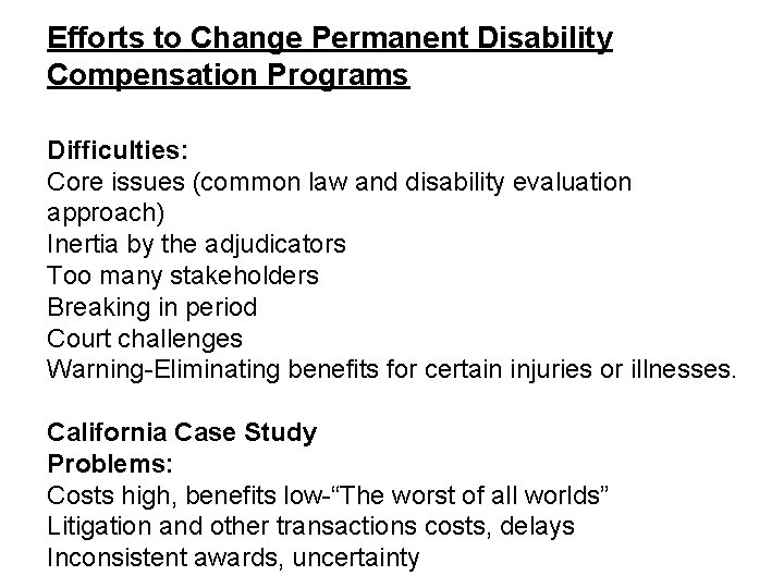 Efforts to Change Permanent Disability Compensation Programs Difficulties: Core issues (common law and disability