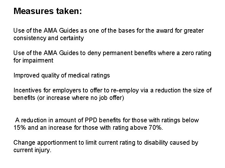 Measures taken: Use of the AMA Guides as one of the bases for the