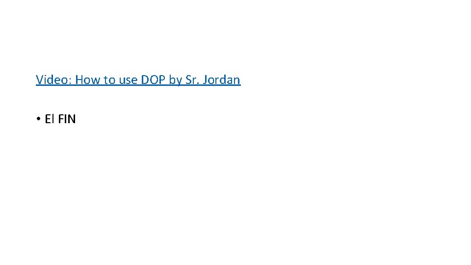 Video: How to use DOP by Sr. Jordan • El FIN 