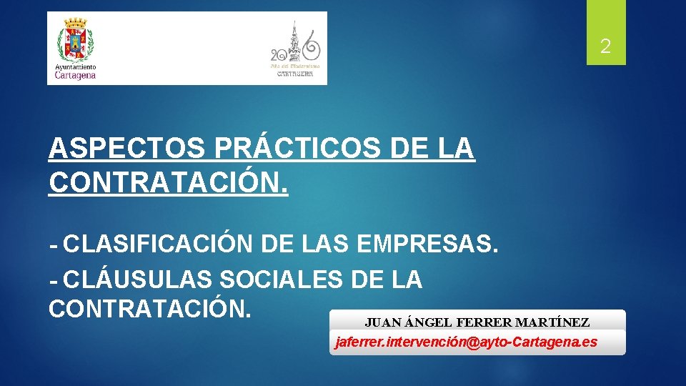 2 ASPECTOS PRÁCTICOS DE LA CONTRATACIÓN. - CLASIFICACIÓN DE LAS EMPRESAS. - CLÁUSULAS SOCIALES