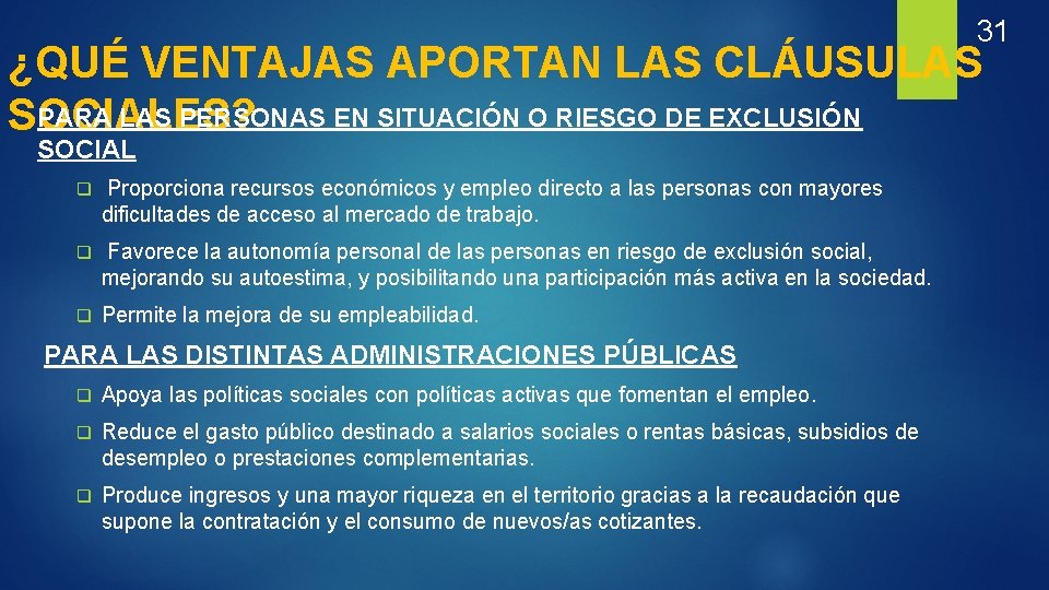 31 ¿QUÉ VENTAJAS APORTAN LAS CLÁUSULAS PARA LAS PERSONAS EN SITUACIÓN O RIESGO DE