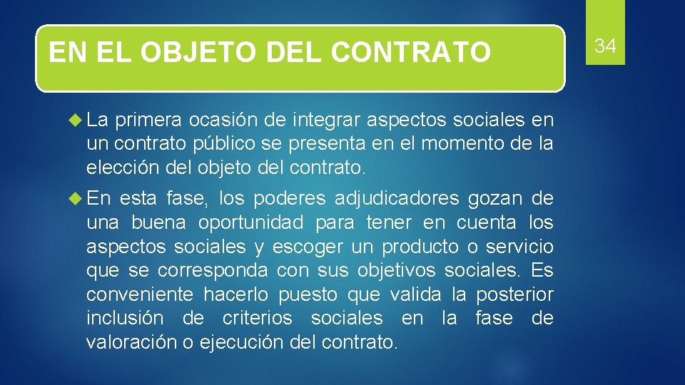 EN EL OBJETO DEL CONTRATO La primera ocasión de integrar aspectos sociales en un