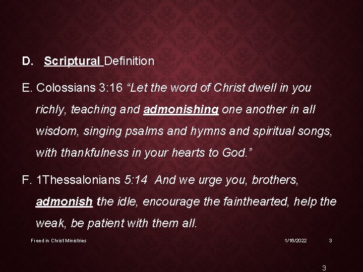 D. Scriptural Definition E. Colossians 3: 16 “Let the word of Christ dwell in