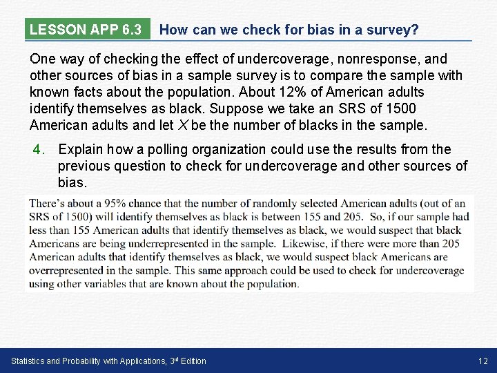 LESSON APP 6. 3 How can we check for bias in a survey? One