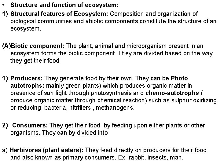  • Structure and function of ecosystem: 1) Structural features of Ecosystem: Composition and