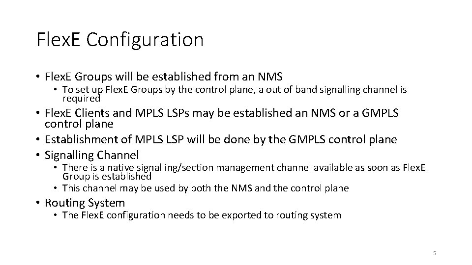 Flex. E Configuration • Flex. E Groups will be established from an NMS •