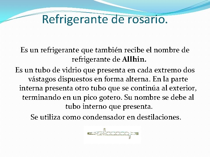 Refrigerante de rosario. Es un refrigerante que también recibe el nombre de refrigerante de