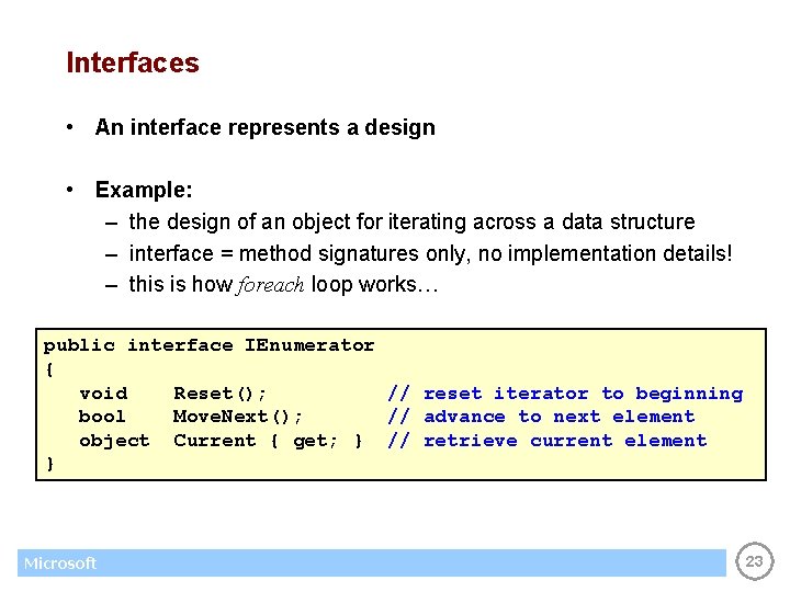 Interfaces • An interface represents a design • Example: – the design of an