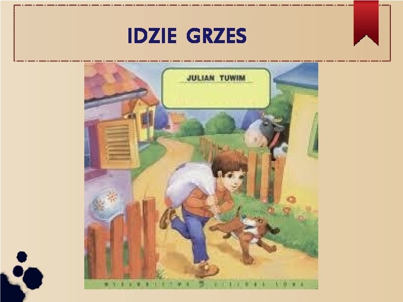 IDZIE GRZES 