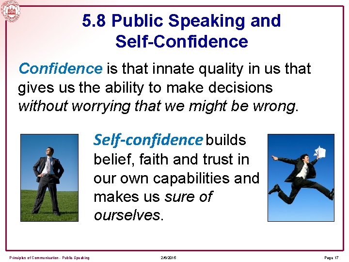 5. 8 Public Speaking and Self-Confidence is that innate quality in us that gives