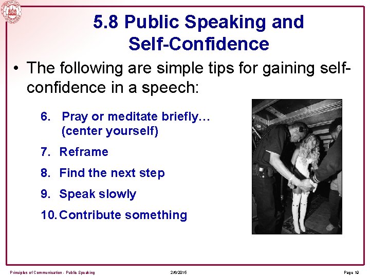 5. 8 Public Speaking and Self-Confidence • The following are simple tips for gaining