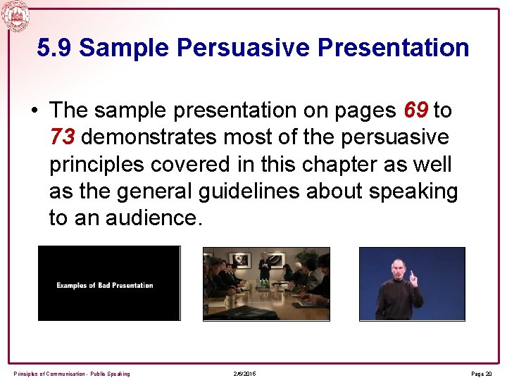 5. 9 Sample Persuasive Presentation • The sample presentation on pages 69 to 73
