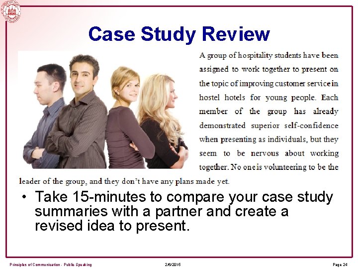 Case Study Review • Take 15 -minutes to compare your case study summaries with