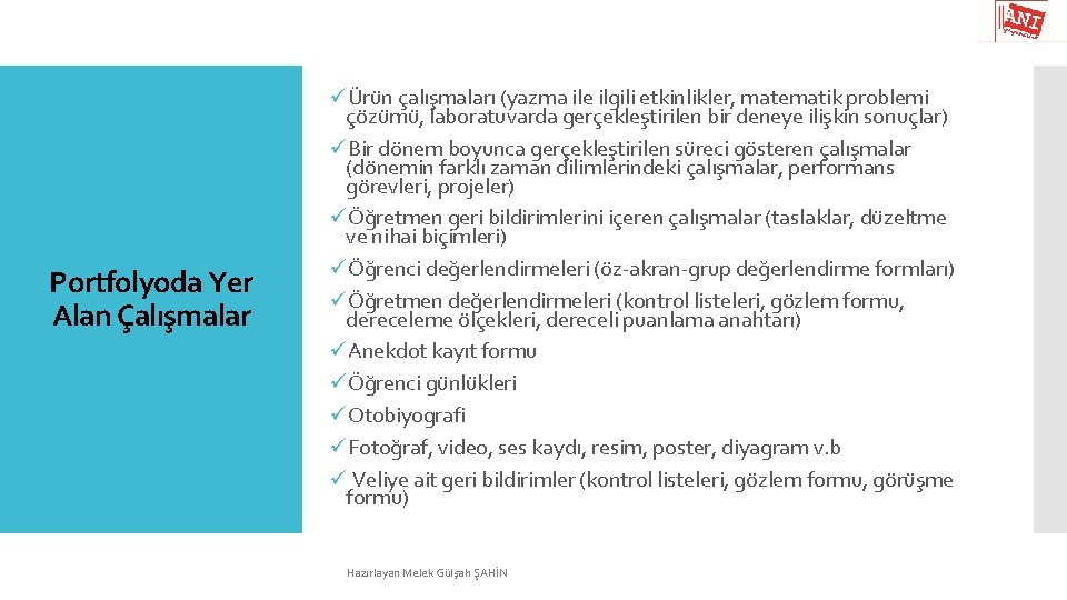 Portfolyoda Yer Alan Çalışmalar üÜrün çalışmaları (yazma ile ilgili etkinlikler, matematik problemi çözümü, laboratuvarda