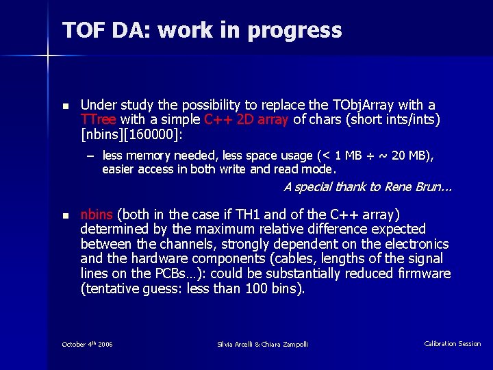 TOF DA: work in progress n Under study the possibility to replace the TObj.