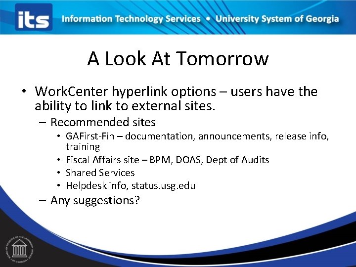 A Look At Tomorrow • Work. Center hyperlink options – users have the ability