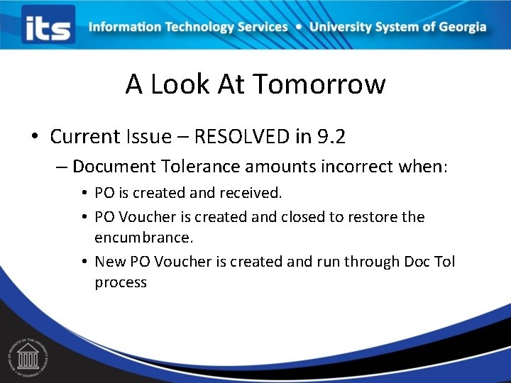 A Look At Tomorrow • Current Issue – RESOLVED in 9. 2 – Document