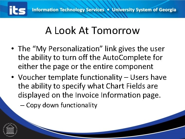 A Look At Tomorrow • The “My Personalization” link gives the user the ability