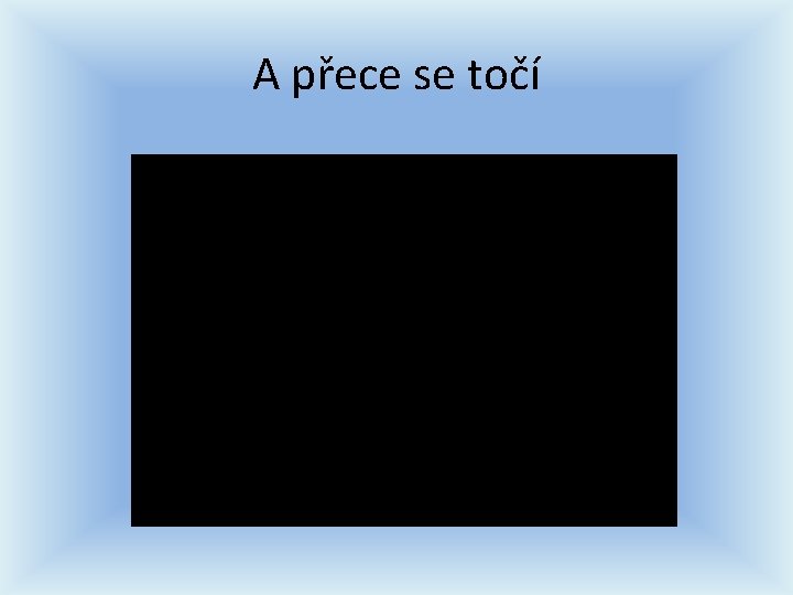 A přece se točí A přece se točí