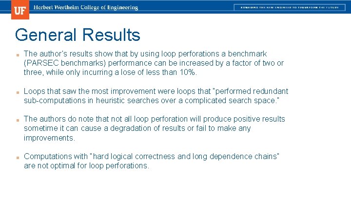 General Results ■ The author’s results show that by using loop perforations a benchmark