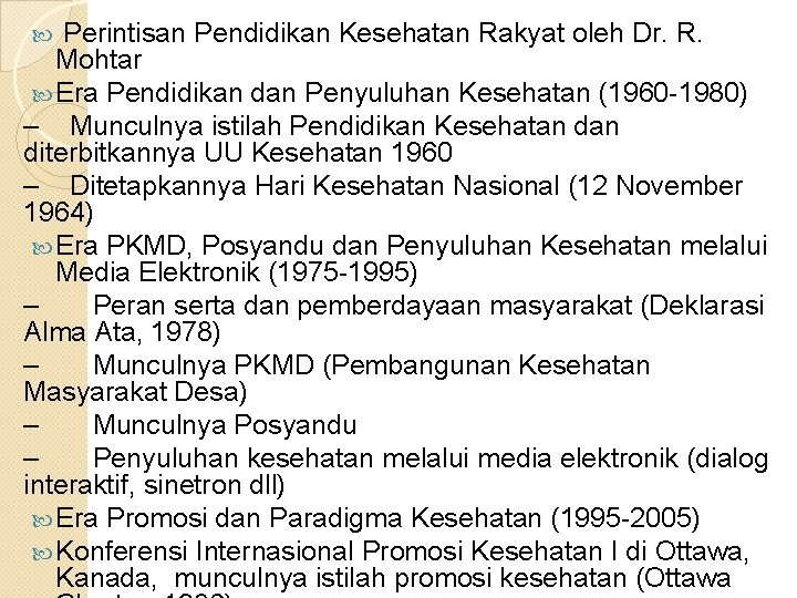 Perintisan Pendidikan Kesehatan Rakyat oleh Dr. R. Mohtar Era Pendidikan dan Penyuluhan Kesehatan (1960