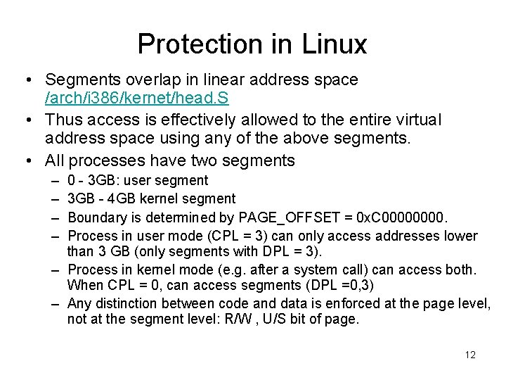 Protection in Linux • Segments overlap in linear address space /arch/i 386/kernet/head. S • Protection in Linux • Segments overlap in linear address space /arch/i 386/kernet/head. S •